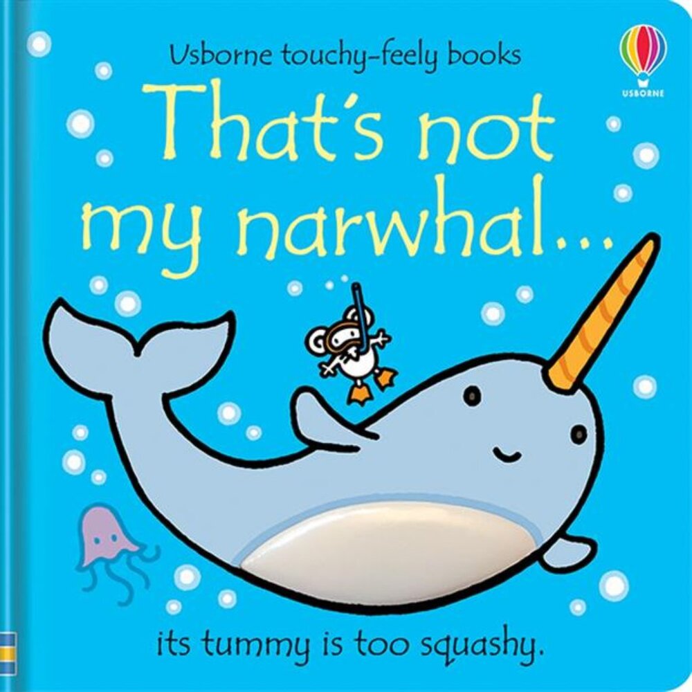 Usborne Touchy Feely Books That's Not My Narwhal (Touchy Feely Board Book) NEW
